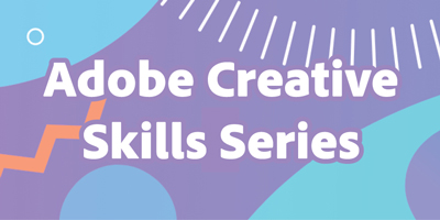 Adobe Creative Skills overview